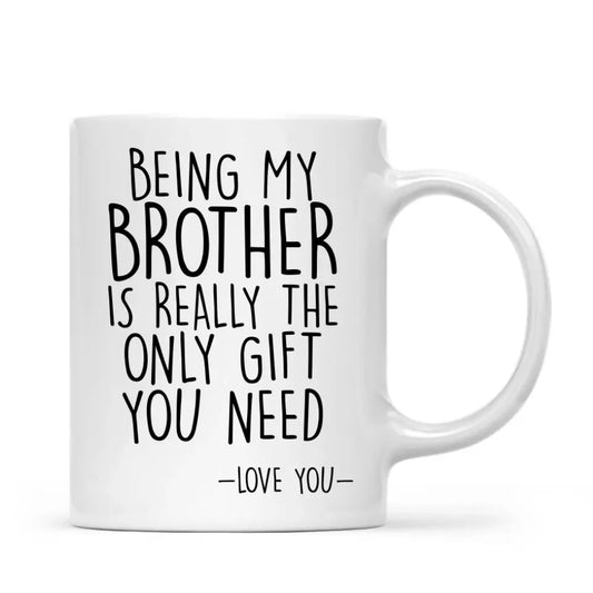 Being My Brother Mug
