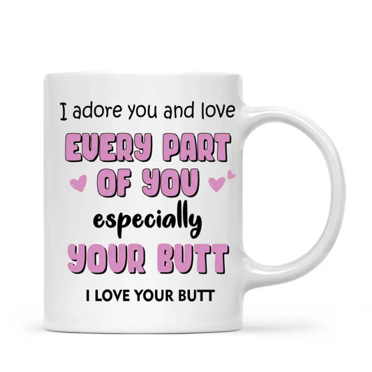 Adore You And Love Your Butt - Personalised Couple Mug
