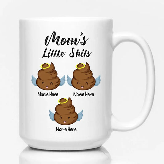 Mom's Little Shits Mug